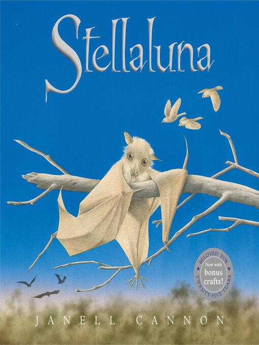 Title details for Stellaluna 25th Anniversary Edition by Janell Cannon - Available